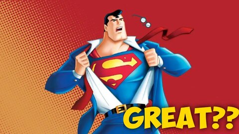 The Superman Animated Series, One of The Best 90s Cartoons?