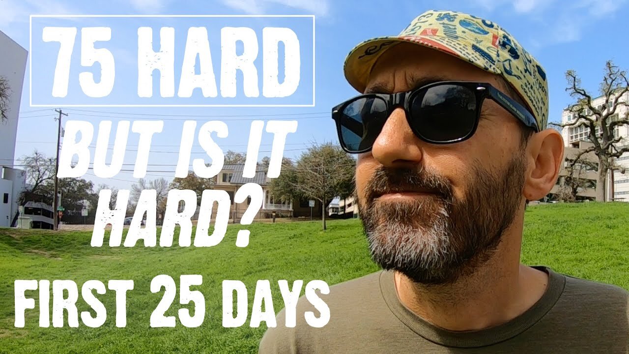 A Skeptic's Review of the first 25 Days of #75Hard. Will 75 Hard Change My Life?