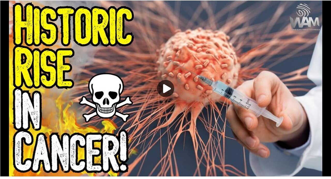 UN WARNS HISTORIC RISE IN CANCER! - Why Are Doctors Baffled - Vaccine Deaths SKYROCKET!