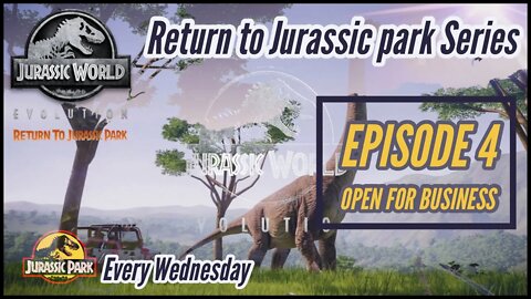 Jurassic world Evolution Return to Jurassic Park DLC Series Ep 4 (Open For Business)