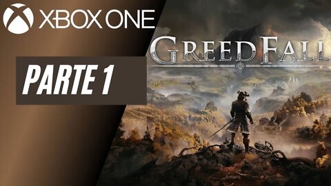 GREEDFALL - PARTE 1 (XBOX ONE)