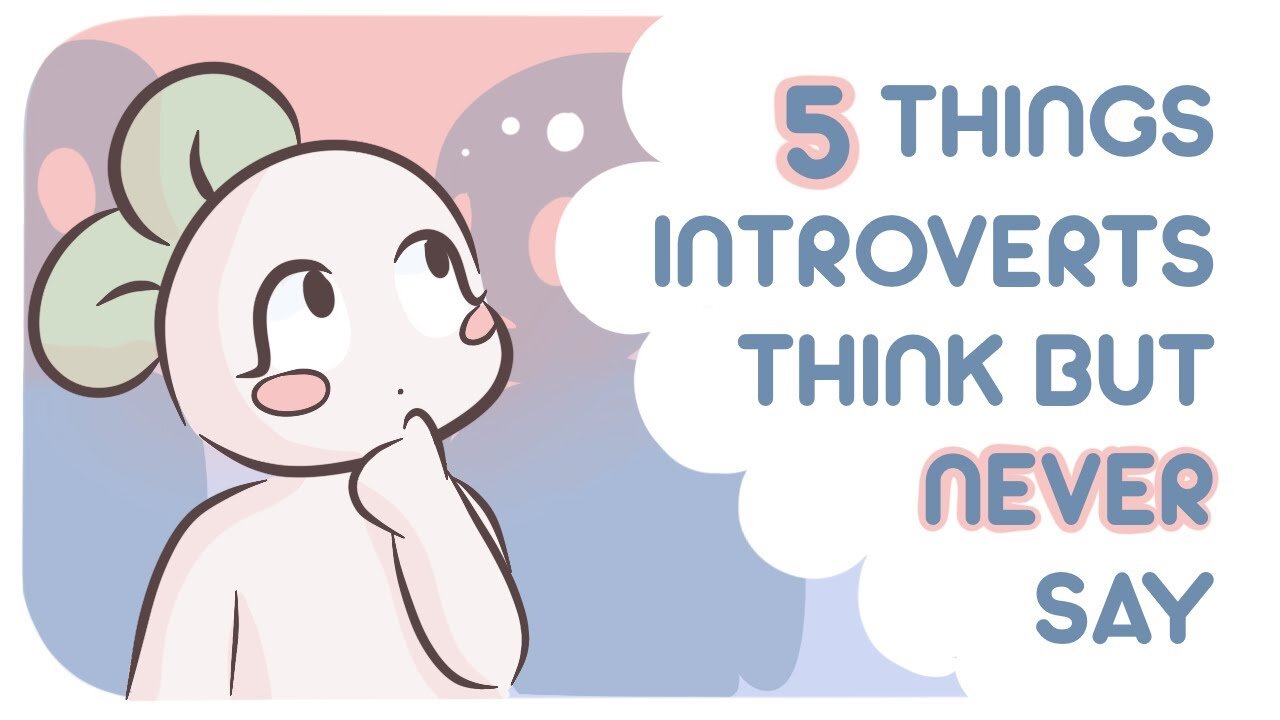 5 Things Introverts Secretly Think But NEVER Say