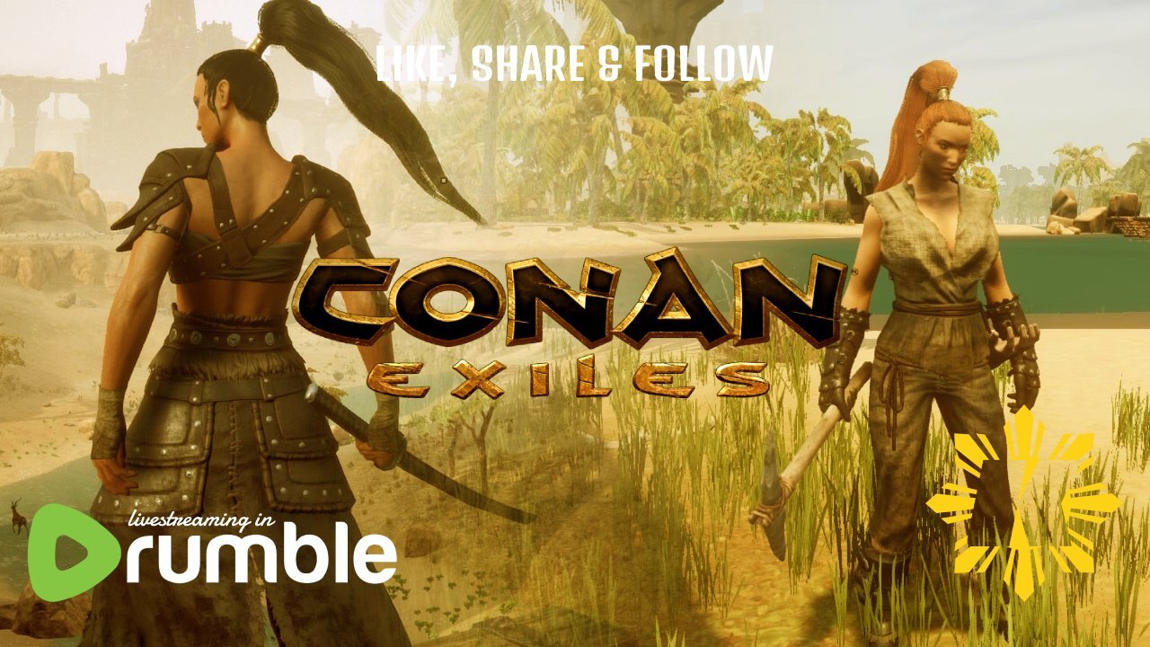 ▶️ WATCH » CONAN EXILES » RECRUITED NAMED EXILES » A SHORT STREAM [6/27/23]