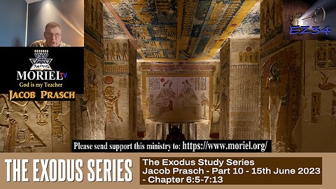 The Exodus Study Series - Part 10 - Chapter 6:5-7:13 - 15th June 2023 - Jacob Prasch