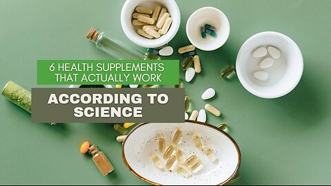 6 Health Supplements That Actually Work, According to Science