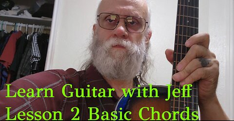 Learn Guitar with Jeff Lesson 2 Chords