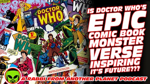 Doctor Who’s Epic Comic Book MONSTER VERSE Inspiring It’s Future!!!