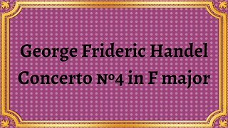 George Frideric Handel Concerto №4 in F major