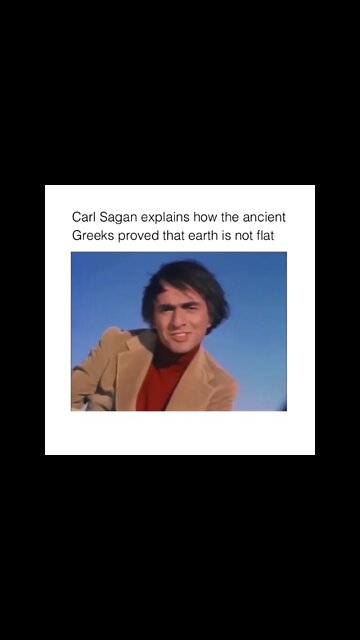 Carl Sagan explains how the ancient Greeks proved that Earth is not flat.