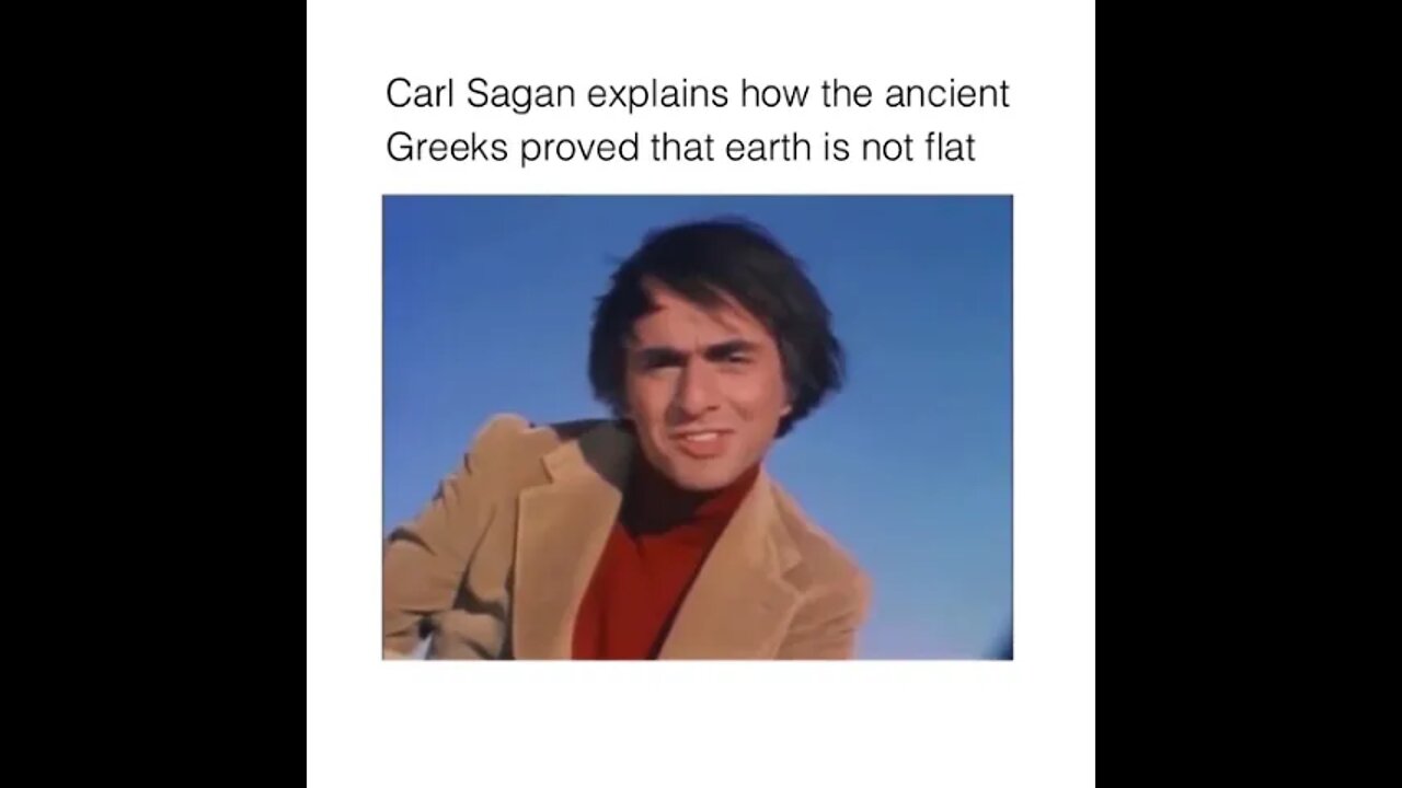 Carl Sagan explains how the ancient Greeks proved that Earth is not flat.
