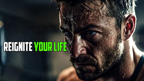 🔥 Reignite Your Life - Sparking Passion and Drive | Powerful Motivational Speeches 🔥