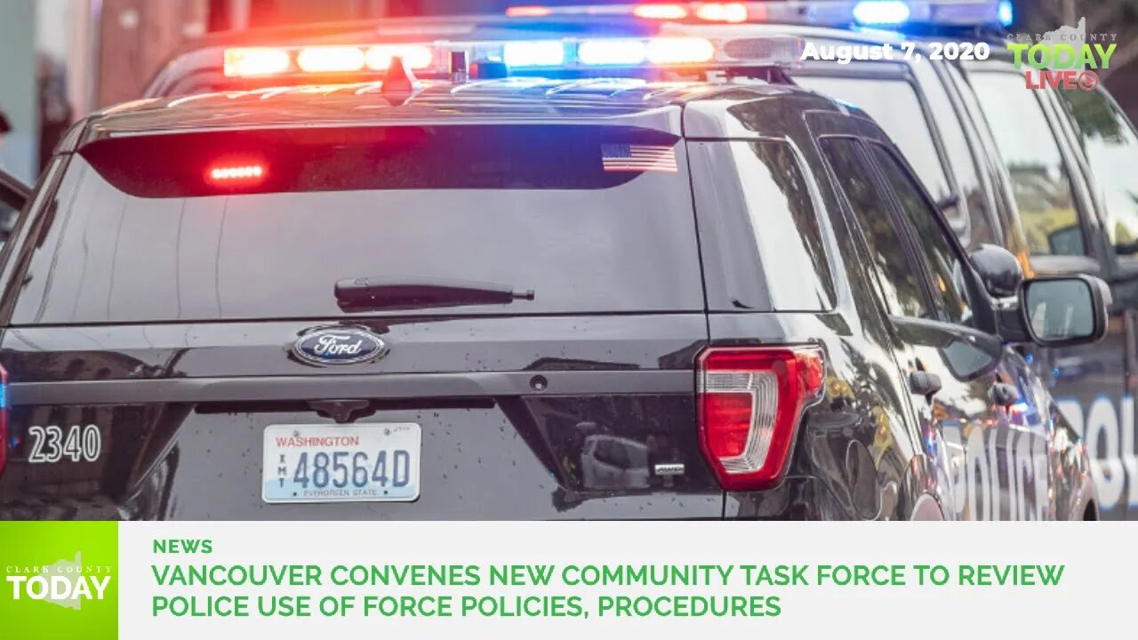 Vancouver convenes new Community Task Force to review police use of force policies, procedures