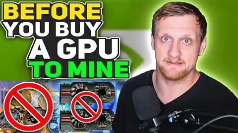 Watch This Before You Buy Another GPU For Crypto Mining