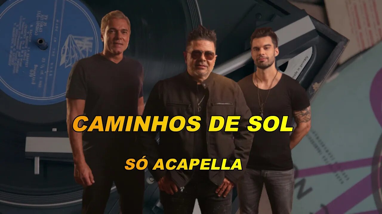 Caminhos de Sol -Yahoo ACapella