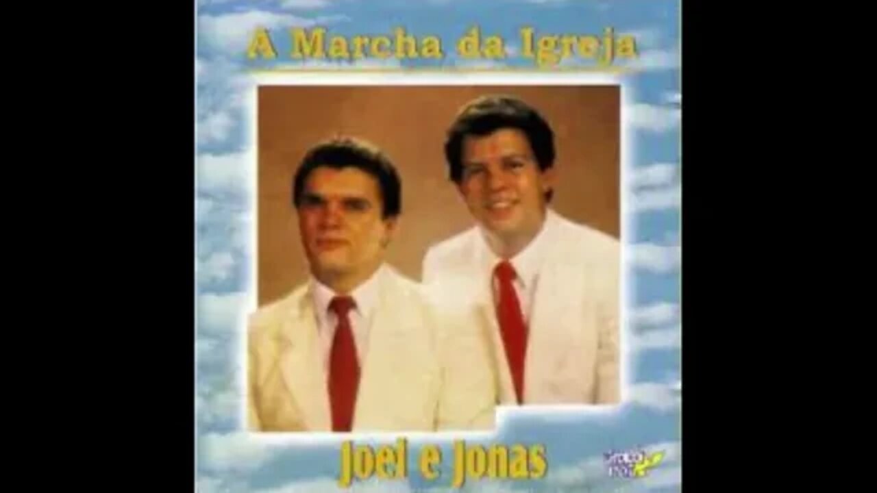 Joel e Jonas a marcha da igreja play back