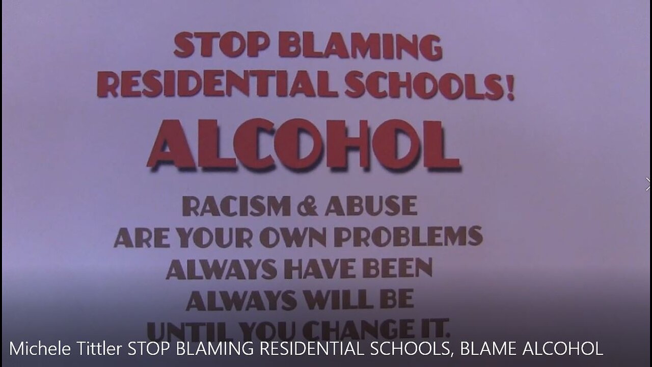 Michele Tittler STOP BLAMING RESIDENTIAL SCHOOLS, BLAME ALCOHOL