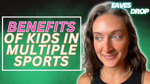 Variety Wins: The Case for Kids Playing Multiple Sports - Eavesdrop Podcast Clip