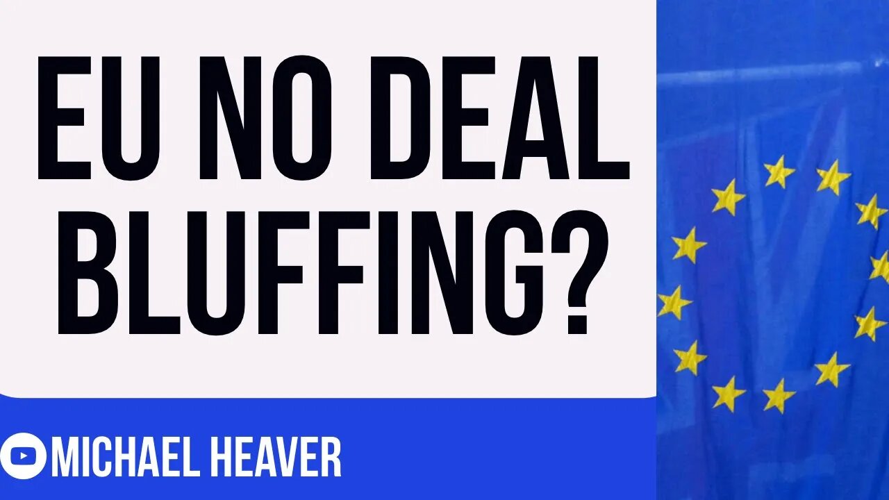 EU Leaders BLUFFING With No Deal Threats?