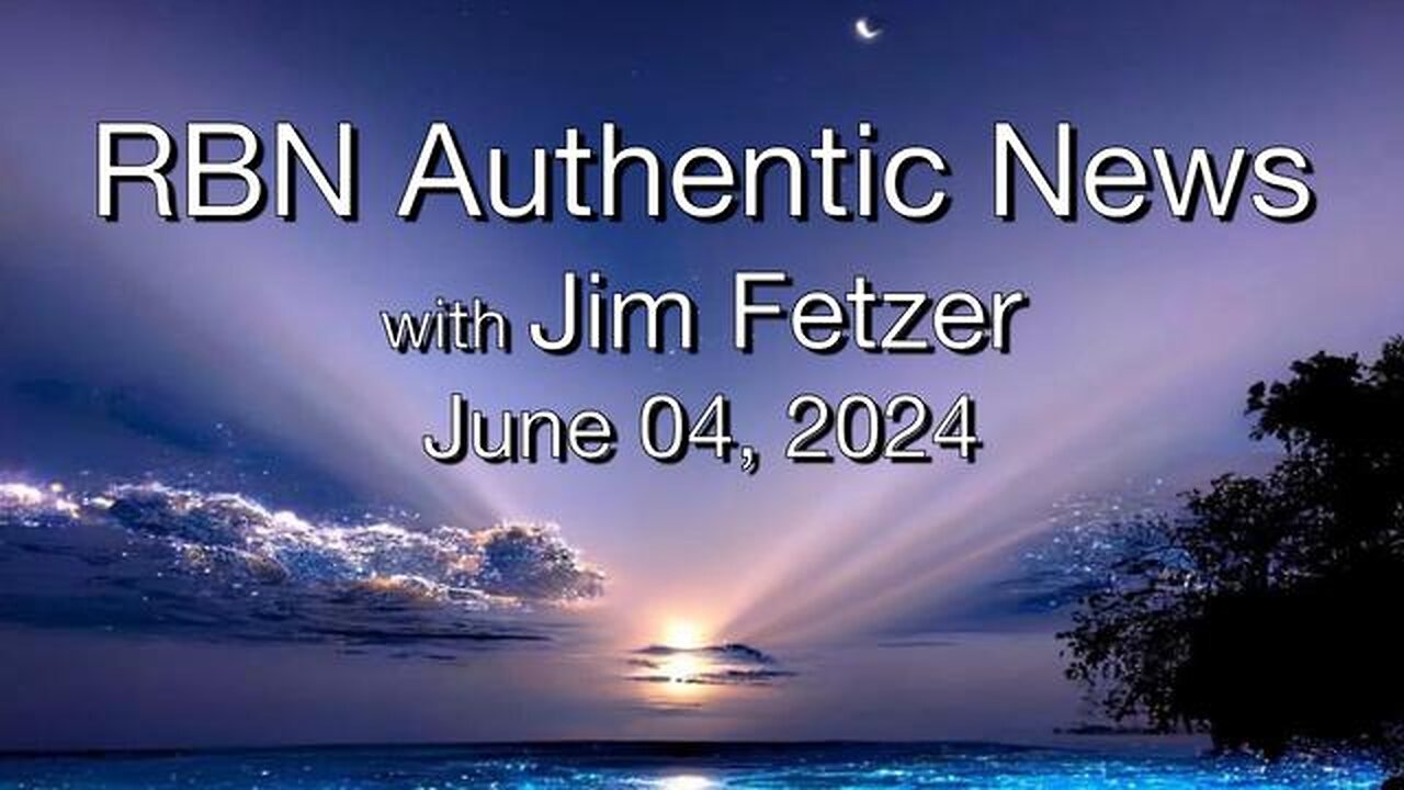 RBN Authentic News (4 June 2024)