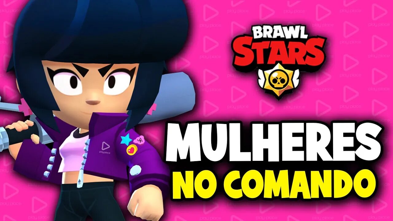 Brawl Stars - Mulheres no comando (Dia Internacional das mulheres)