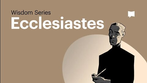 The Disturbing and Surprising Wisdom of Ecclesiastes