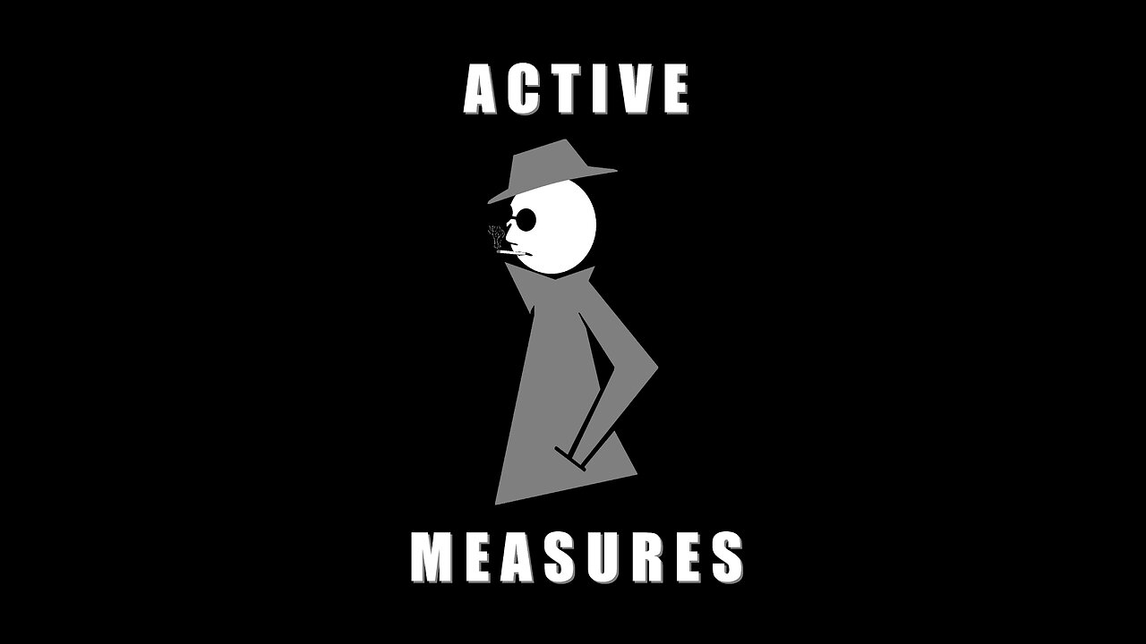 ACTIVE MEASURES Episode 1