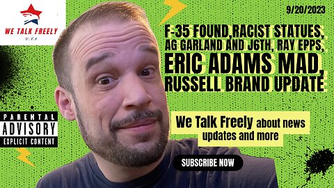 F-35 Found,racist statues, AG Garland and j6th, Ray Epps, Eric adams mad, Russell Brand update