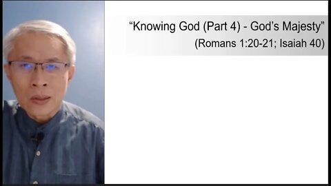 [20210124] Knowing God (Part 4) - Knowing God's Majesty