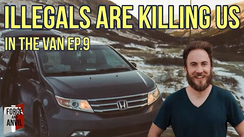 IN THE VAN ep.9 - Illegal Immigrant Murders College Girl, Disfigures Skull