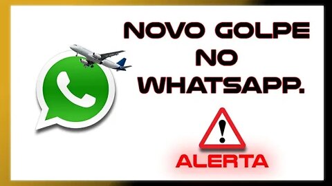 GOLPE NO WHATSAPP - CUIDADO!!!