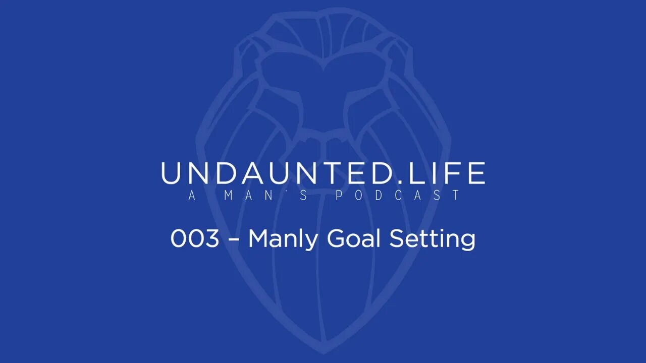 003 - Manly Goal Setting