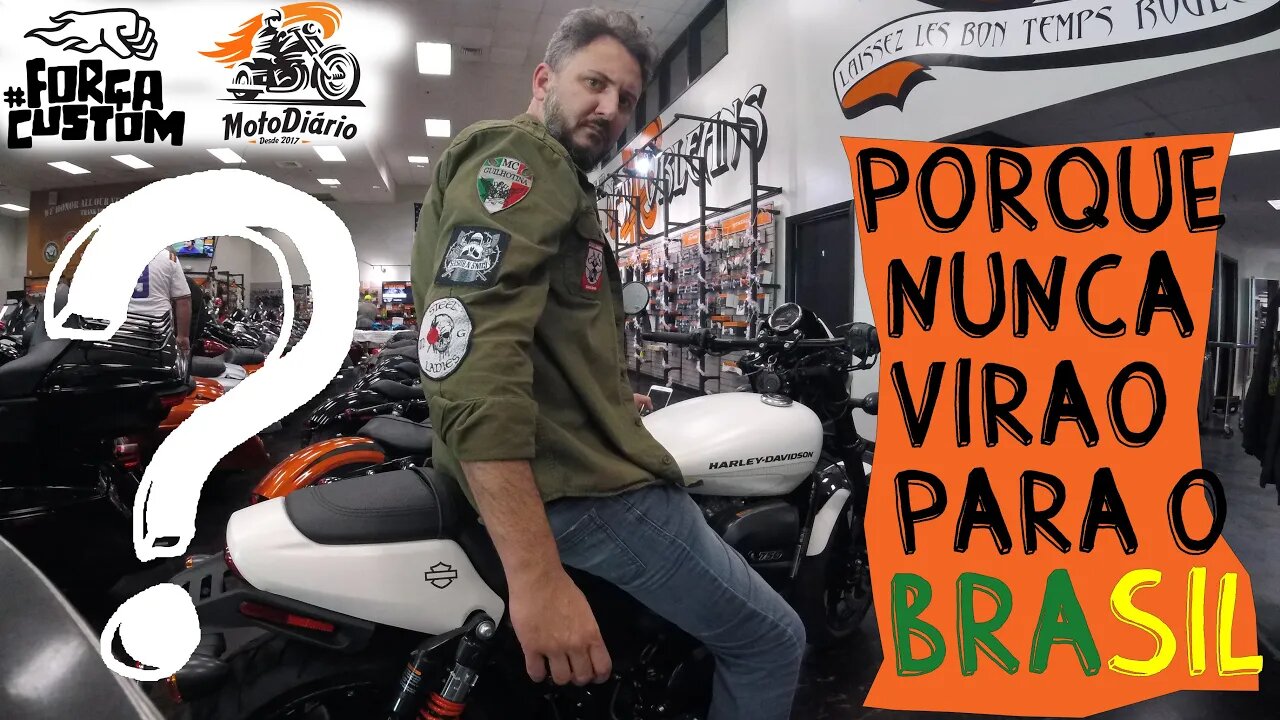 Porque as Harley-Davidson de baixas cilindradas NUNCA virão para o Brasil? (Opinião)