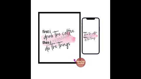 First I Drink The Coffee, Then I Do The Things! ❤️