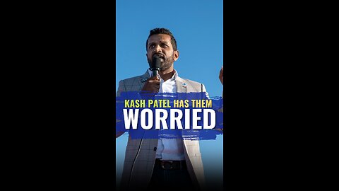 Kash Patel Has Them Worried