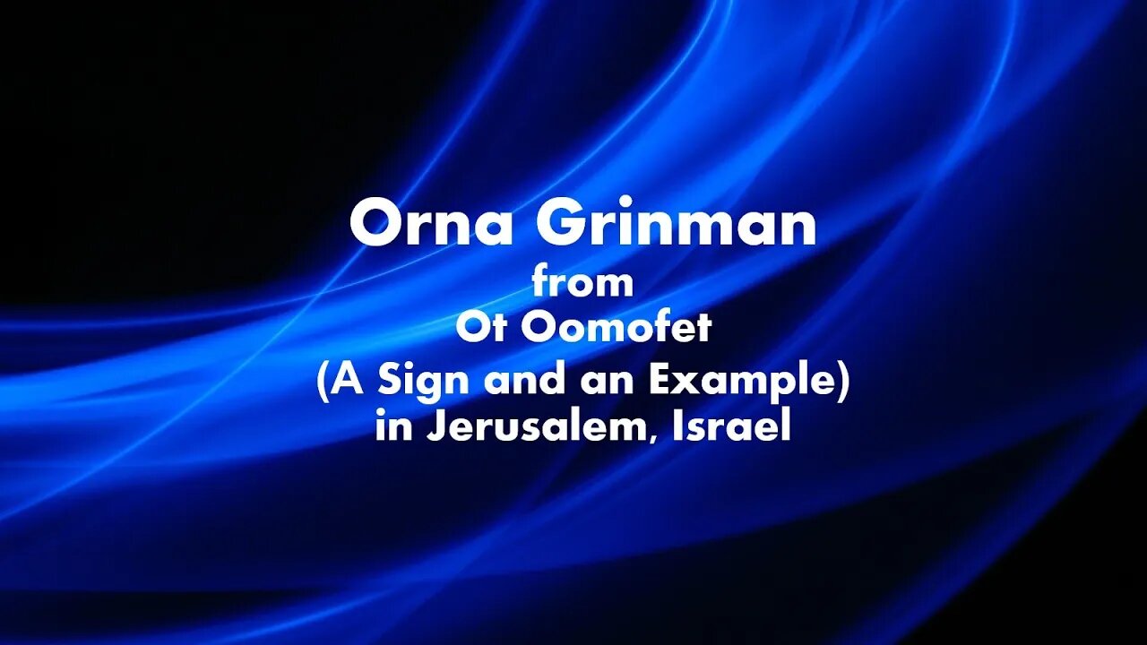 Orna Grinman - Prayer for Israel & the Nations