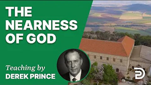 📗 The Nearness of God 20 2/1 - A Word from the Word - Derek Prince