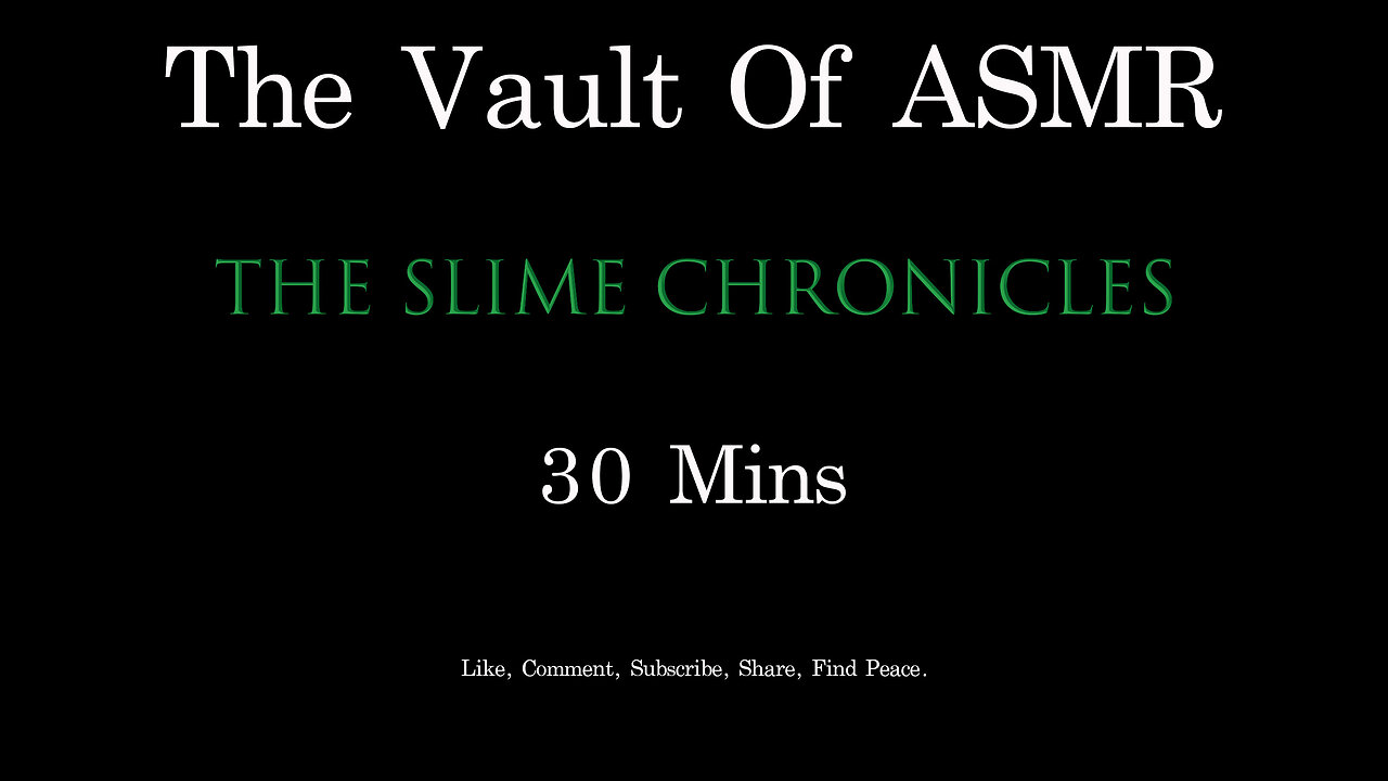 The Vault of ASMR: The Slime Chronicles 30 mins