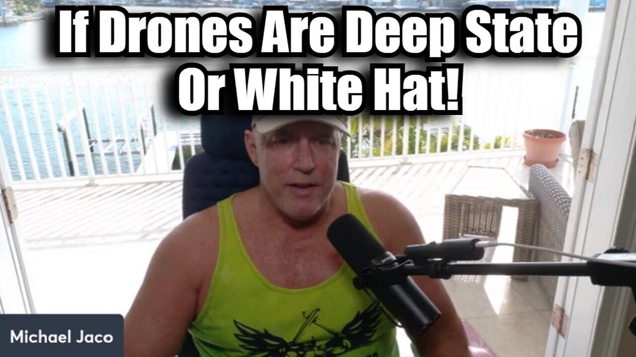 CIA Michael Jaco: If Drones Are Deep State Or White Hat!