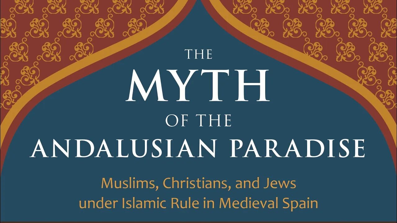 Debunked: The Myth of the Islamic Golden Age in Spain