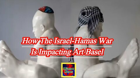 How the Israel-Hamas war is impacting Art Basel