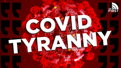 They Used COVID-19 For Tyranny