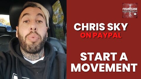 Chris Sky: START A MOVEMENT! CANCEL PAYPAL!