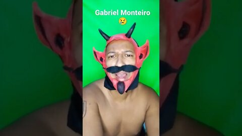 NOSSA GABRIEL MONTEIRO, FORÇA
