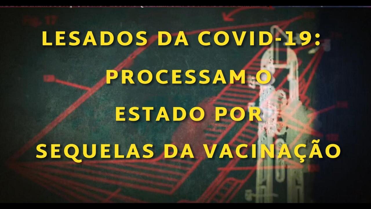 💉⚠️🇵🇹LESADOS DA COVID-19: PROCESSAM O ESTADO POR SEQUELAS DA VACINAÇÃO🇵🇹💉⚠️