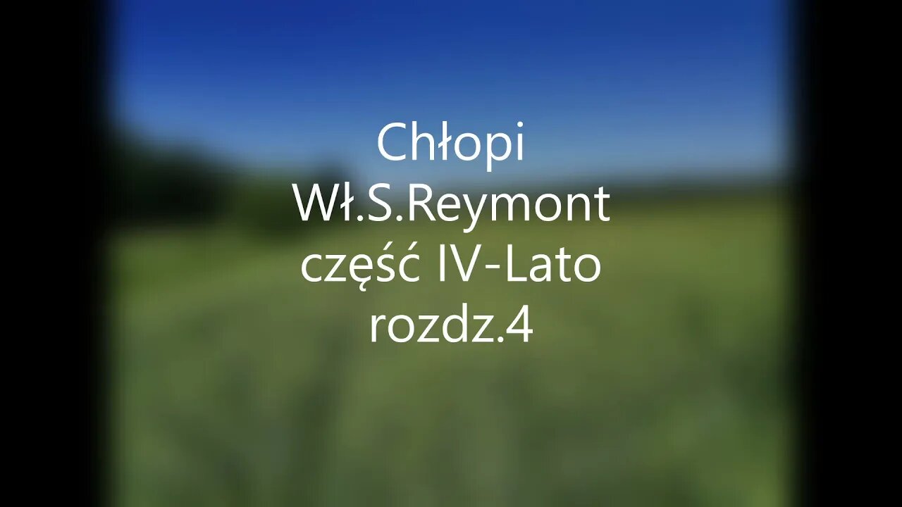 Chłopi- Wł.S.Reymont część IV- Lato rozdz.4