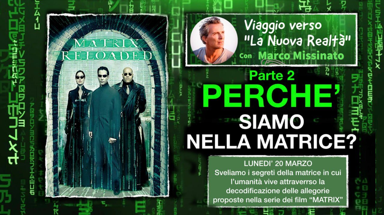 MATRIX RELOADED -Perchè siamo nella Matrice?