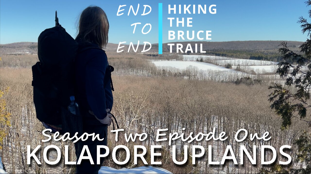 S2.Ep1 “Kolapore Uplands” Season Two Begins! Hiking The Bruce Trail End to End – Back on Trail 🌲