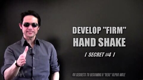 SECRET 4 DEVELOP FIRM HAND SHAKE @alphamalesecrets