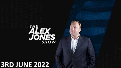 The Alex Jones Show - Friday - 03/06/22