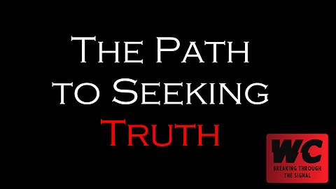 The Path to Seeking the Truth with Bonus Clip